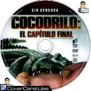 cocodrilo: el captulo final reparto|Cocodrilo: El capítulo final (Movie) 2012